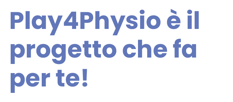 Play4Physio: fisioterapia e videogiochi
