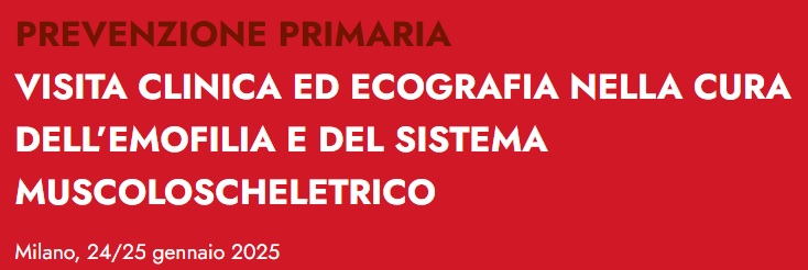 SAVE THE DATE: 24-25 Gennaio 2025 – Corso su prevenzione primaria dell’artropatia emofilica